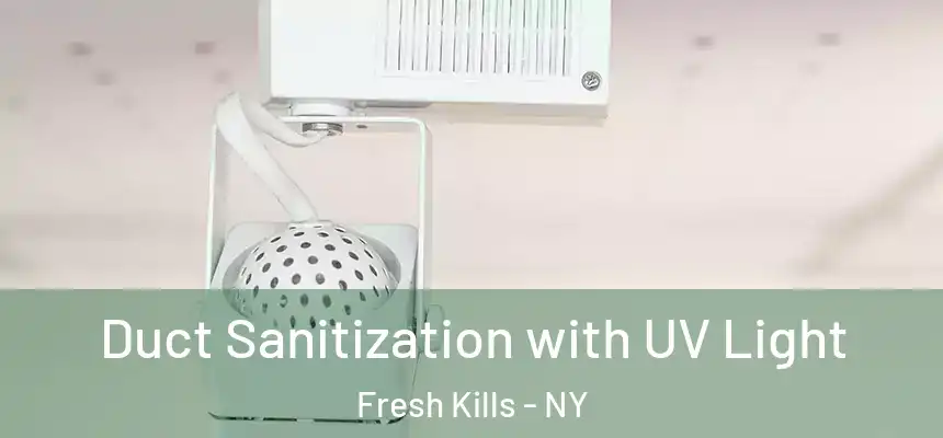  Duct Sanitization with UV Light Fresh Kills - NY