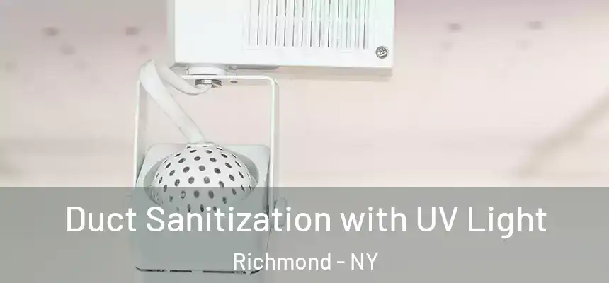 Duct Sanitization with UV Light Richmond - NY