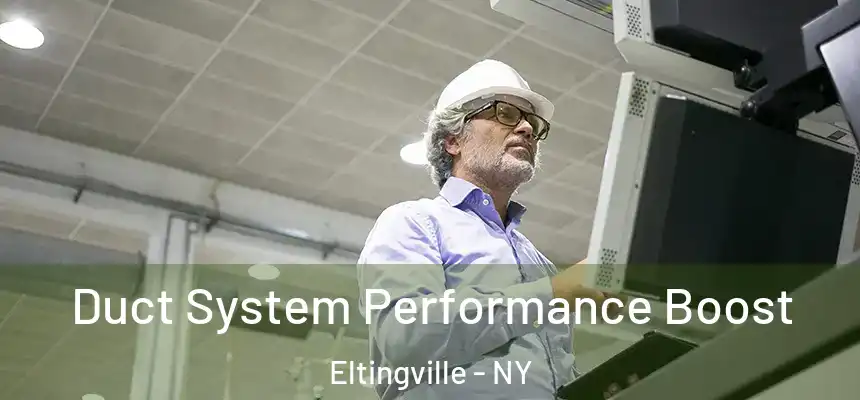  Duct System Performance Boost Eltingville - NY
