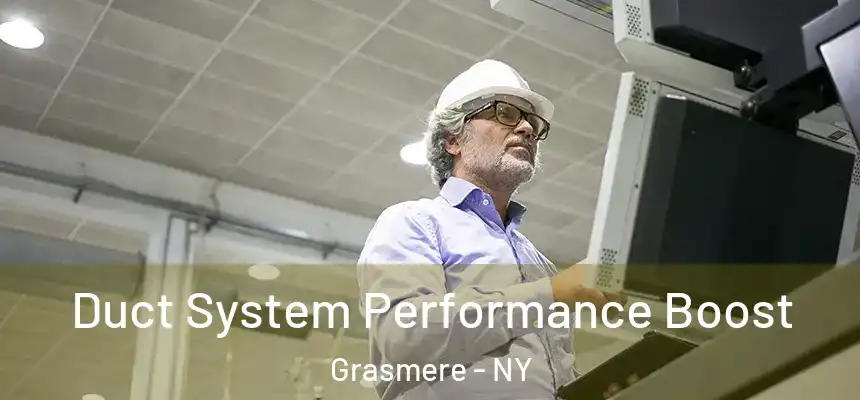 Duct System Performance Boost Grasmere - NY
