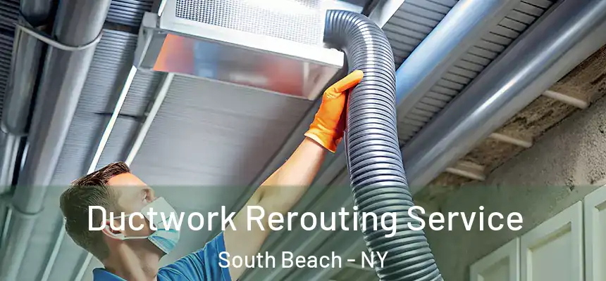  Ductwork Rerouting Service South Beach - NY