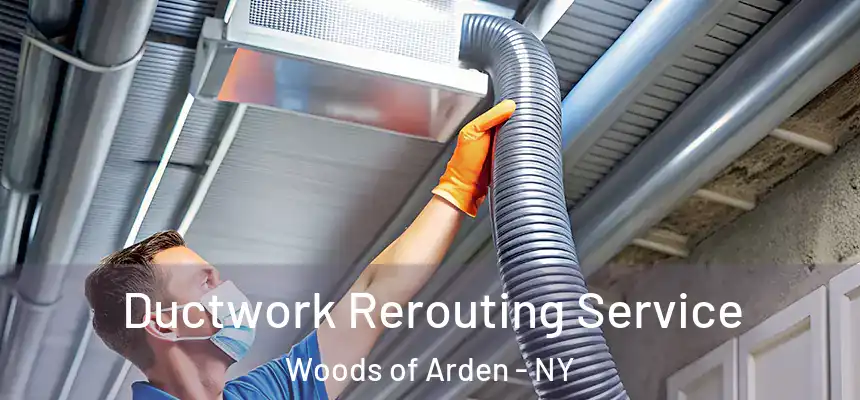  Ductwork Rerouting Service Woods of Arden - NY