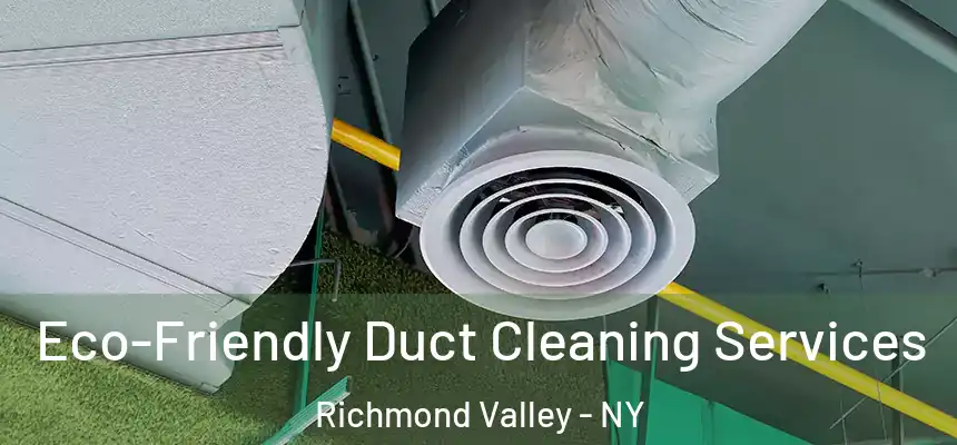  Eco-Friendly Duct Cleaning Services Richmond Valley - NY