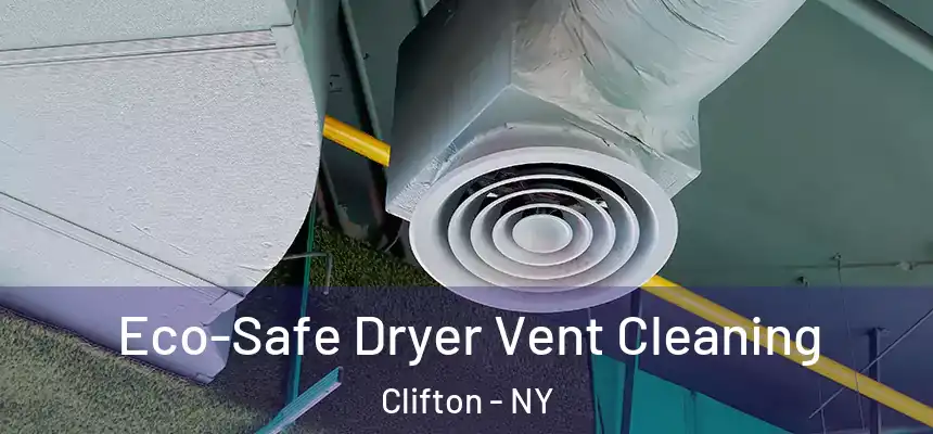 Eco-Safe Dryer Vent Cleaning Clifton - NY