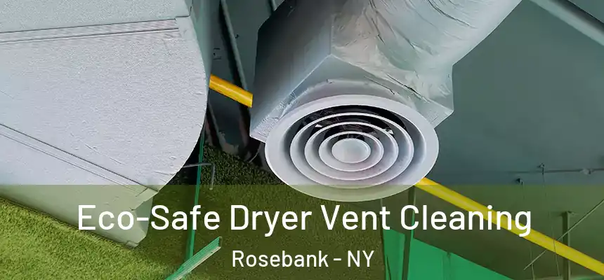  Eco-Safe Dryer Vent Cleaning Rosebank - NY
