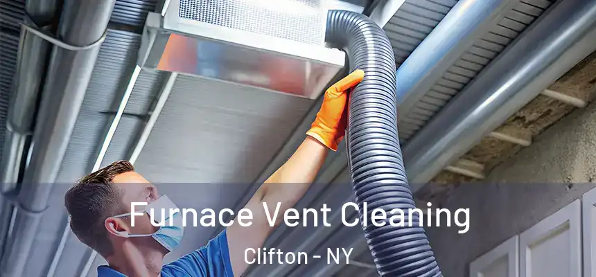  Furnace Vent Cleaning Clifton - NY