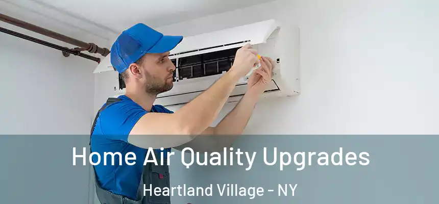 Home Air Quality Upgrades Heartland Village - NY