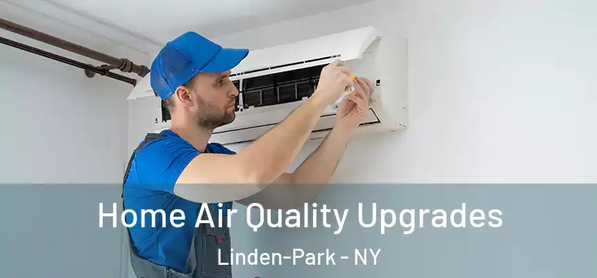  Home Air Quality Upgrades Linden-Park - NY