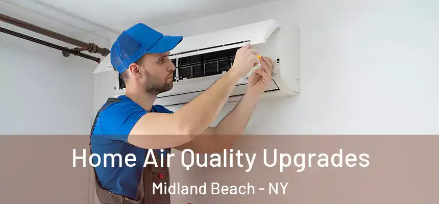 Home Air Quality Upgrades Midland Beach - NY