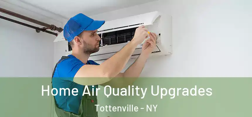Home Air Quality Upgrades Tottenville - NY