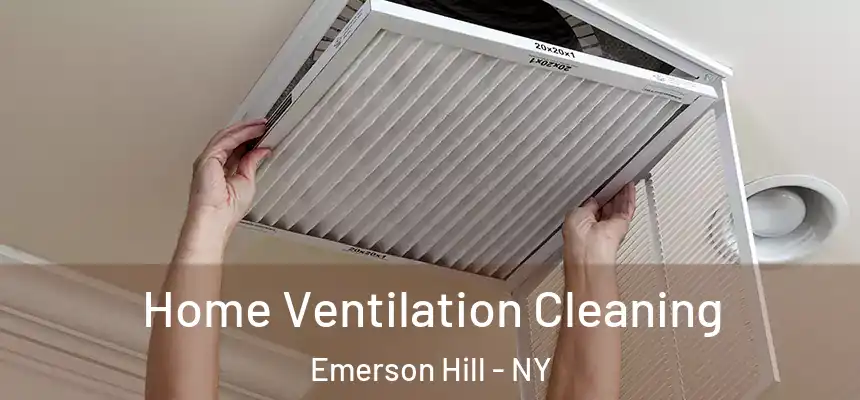Home Ventilation Cleaning Emerson Hill - NY