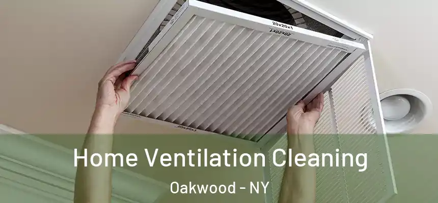  Home Ventilation Cleaning Oakwood - NY