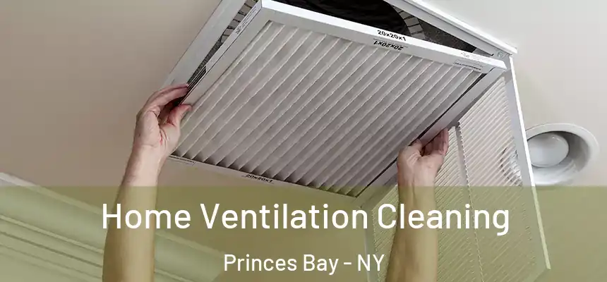 Home Ventilation Cleaning Princes Bay - NY