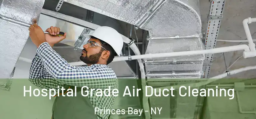  Hospital Grade Air Duct Cleaning Princes Bay - NY