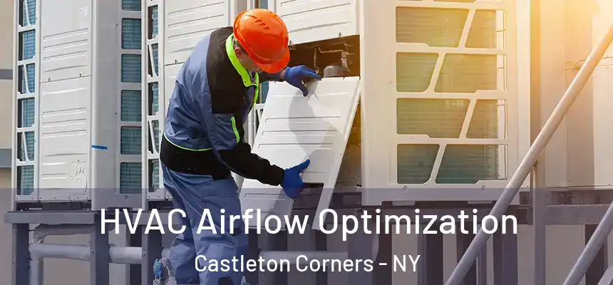 HVAC Airflow Optimization Castleton Corners - NY