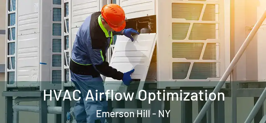HVAC Airflow Optimization Emerson Hill - NY