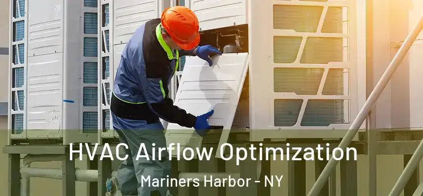  HVAC Airflow Optimization Mariners Harbor - NY