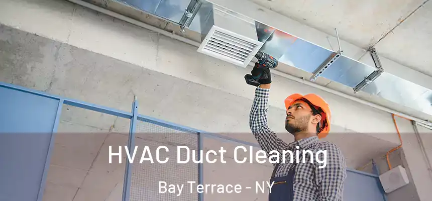  HVAC Duct Cleaning Bay Terrace - NY