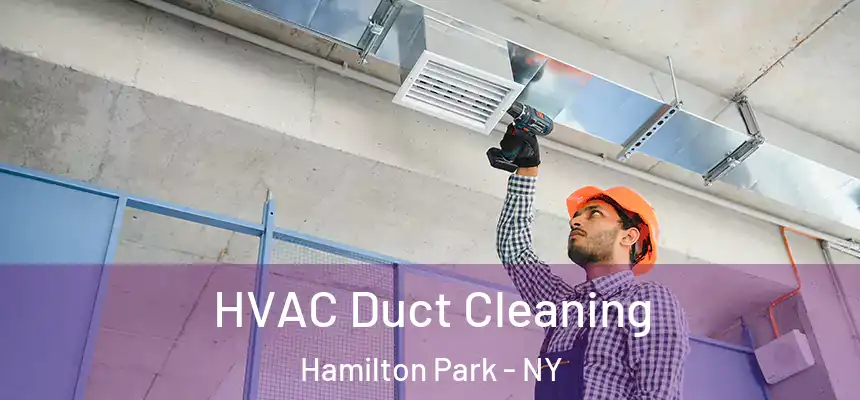 HVAC Duct Cleaning Hamilton Park - NY