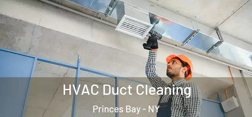 HVAC Duct Cleaning Princes Bay - NY