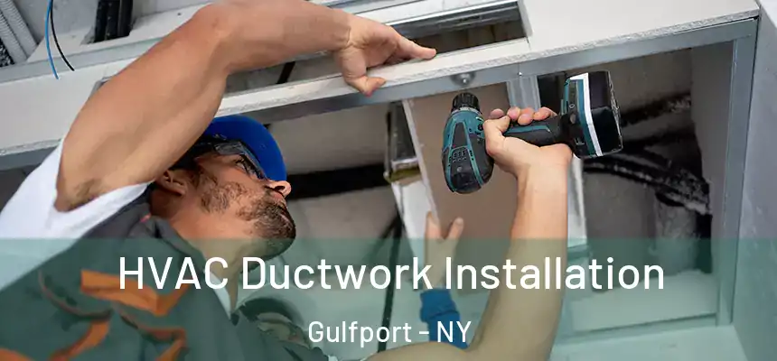 HVAC Ductwork Installation Gulfport - NY