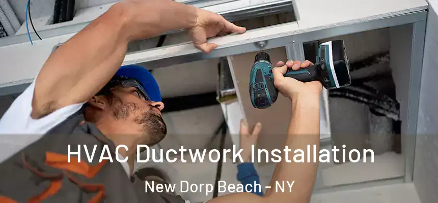  HVAC Ductwork Installation New Dorp Beach - NY