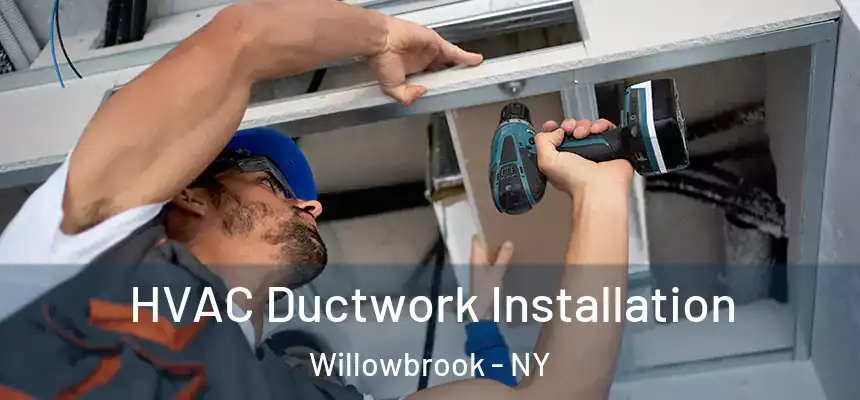HVAC Ductwork Installation Willowbrook - NY
