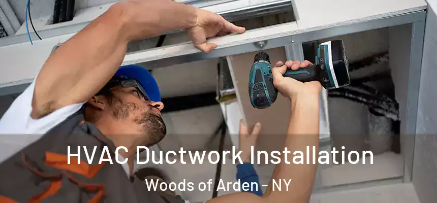  HVAC Ductwork Installation Woods of Arden - NY