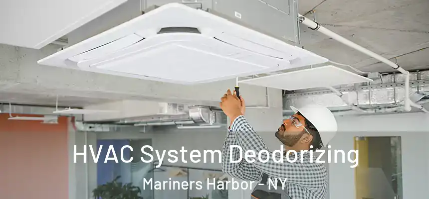 HVAC System Deodorizing Mariners Harbor - NY