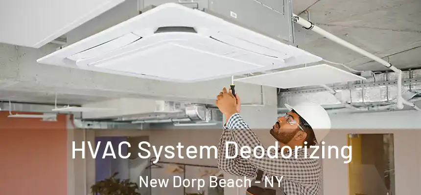 HVAC System Deodorizing New Dorp Beach - NY