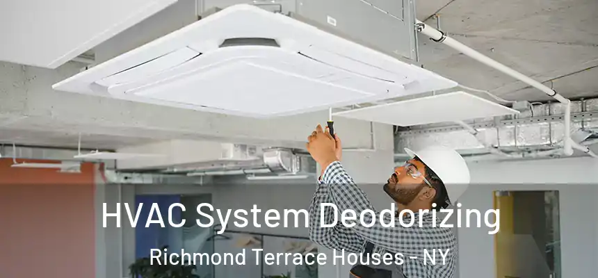 HVAC System Deodorizing Richmond Terrace Houses - NY