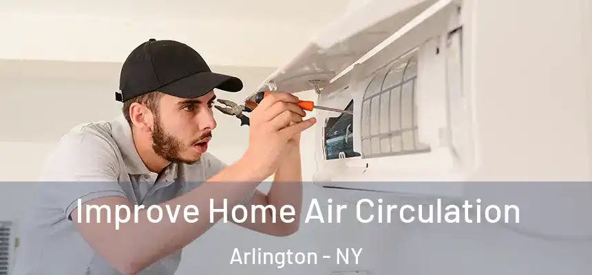 Improve Home Air Circulation Arlington - NY