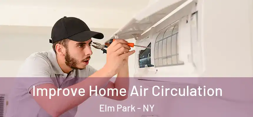  Improve Home Air Circulation Elm Park - NY