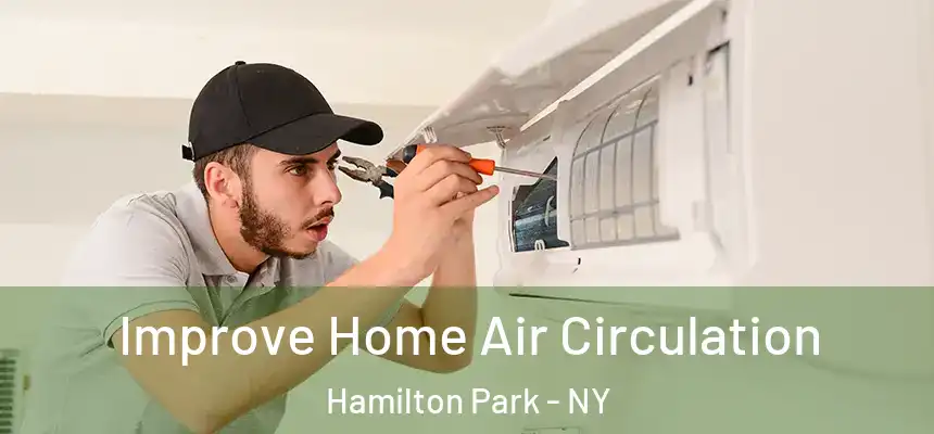 Improve Home Air Circulation Hamilton Park - NY