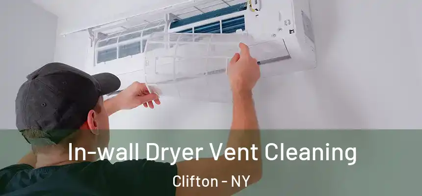  In-wall Dryer Vent Cleaning Clifton - NY