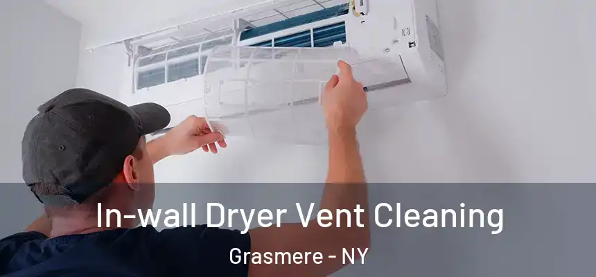  In-wall Dryer Vent Cleaning Grasmere - NY