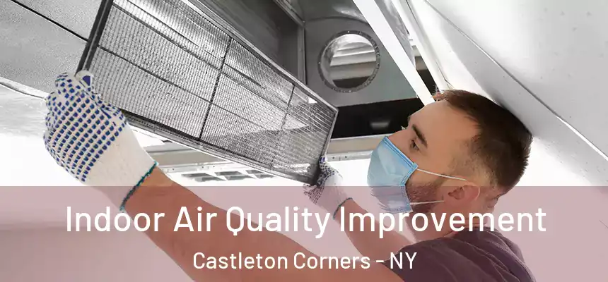 Indoor Air Quality Improvement Castleton Corners - NY
