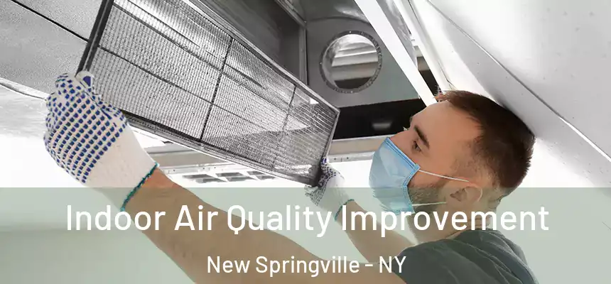  Indoor Air Quality Improvement New Springville - NY