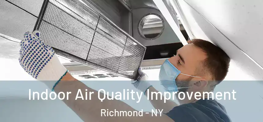 Indoor Air Quality Improvement Richmond - NY