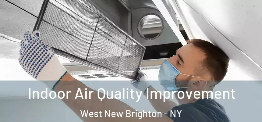 Indoor Air Quality Improvement West New Brighton - NY