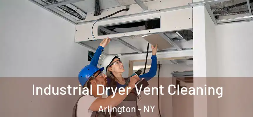  Industrial Dryer Vent Cleaning Arlington - NY