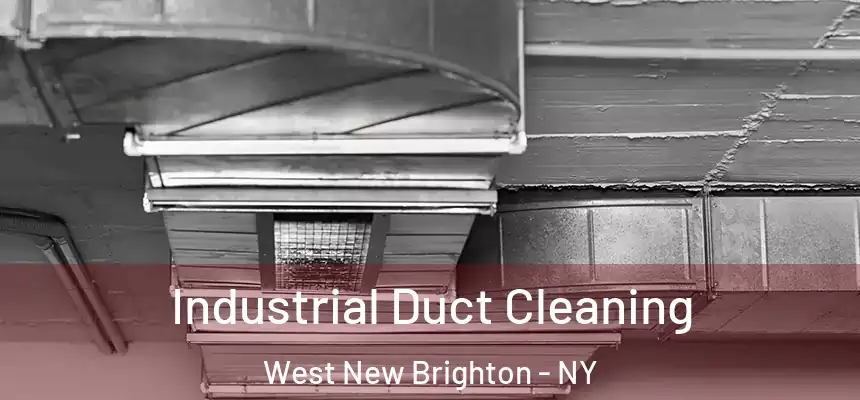 Industrial Duct Cleaning West New Brighton - NY