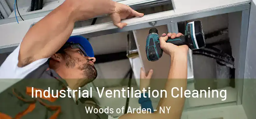 Industrial Ventilation Cleaning Woods of Arden - NY