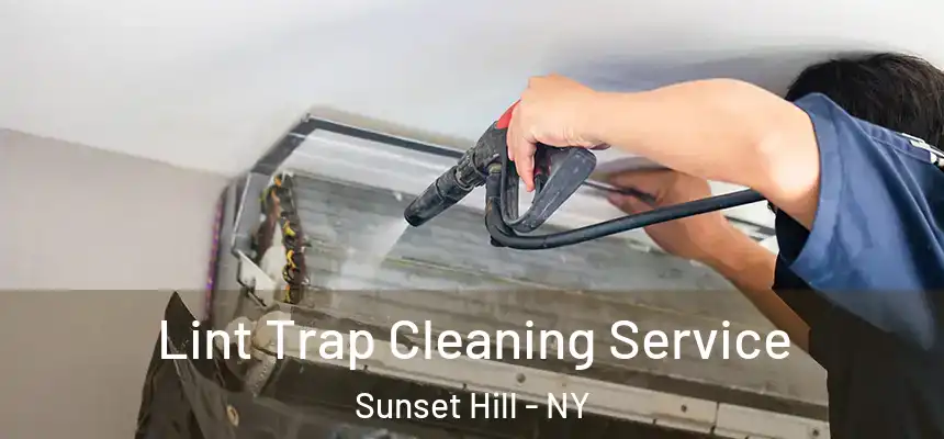 Lint Trap Cleaning Service Sunset Hill - NY