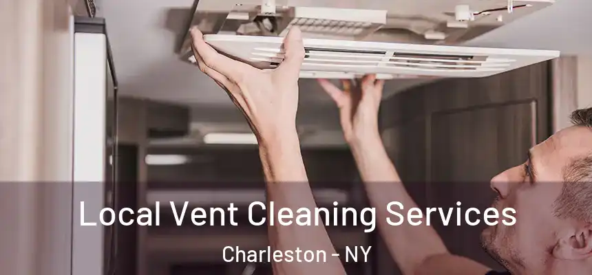 Local Vent Cleaning Services Charleston - NY