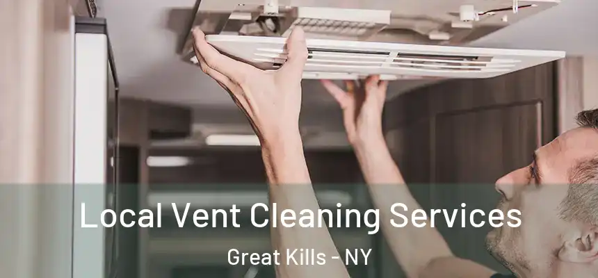 Local Vent Cleaning Services Great Kills - NY