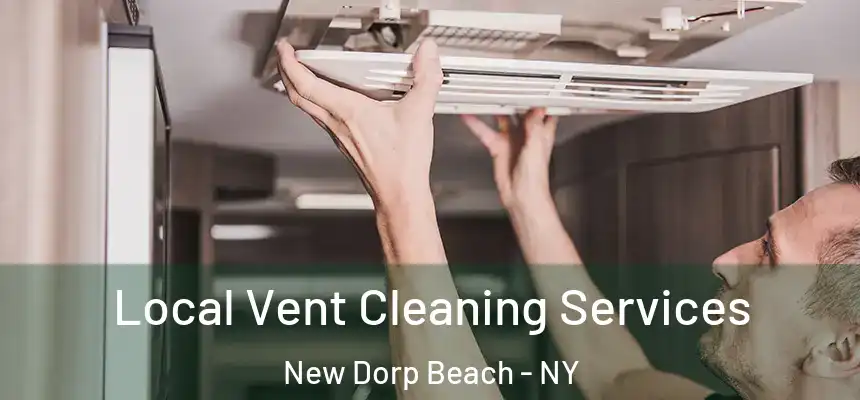 Local Vent Cleaning Services New Dorp Beach - NY