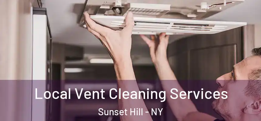 Local Vent Cleaning Services Sunset Hill - NY