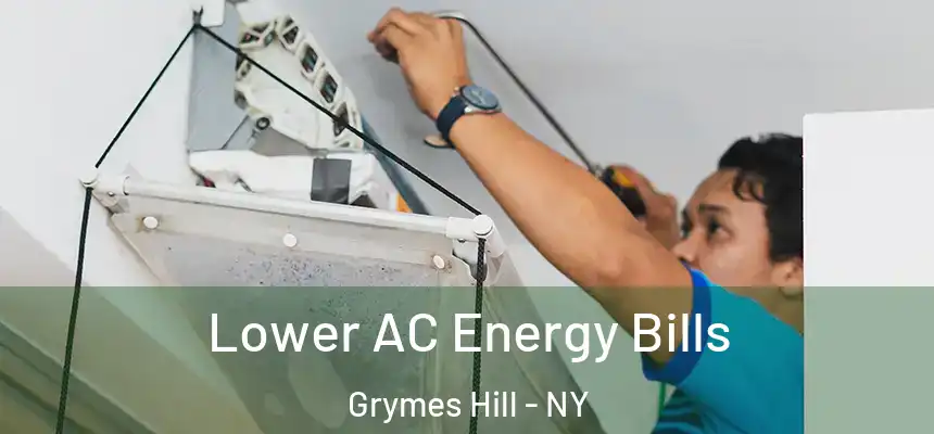  Lower AC Energy Bills Grymes Hill - NY