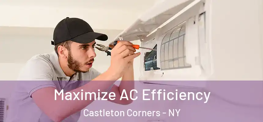  Maximize AC Efficiency Castleton Corners - NY